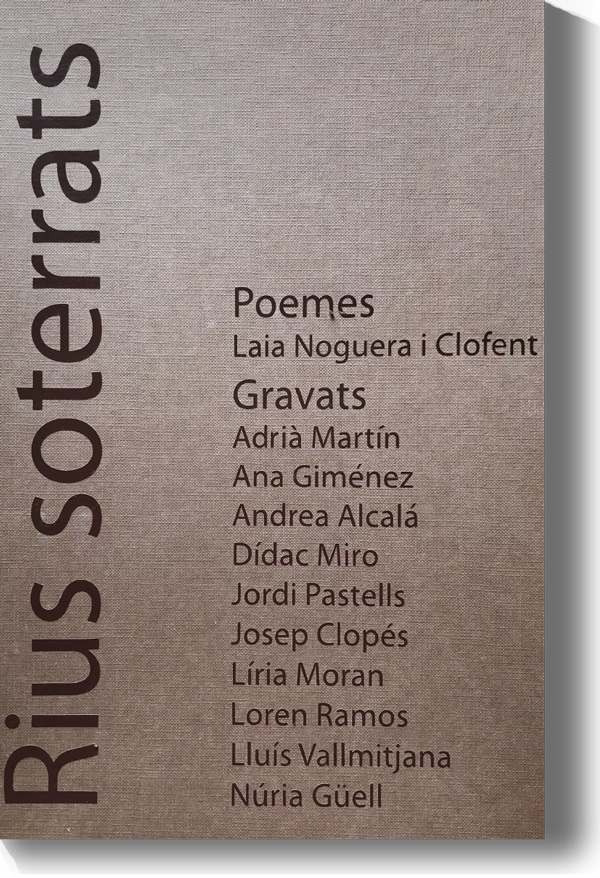 Portada del llibre de poesa i gravats Rius soterrats, de Laia Noguera i diversos artistes